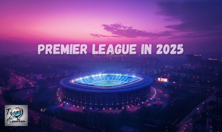 Premier League in 2025